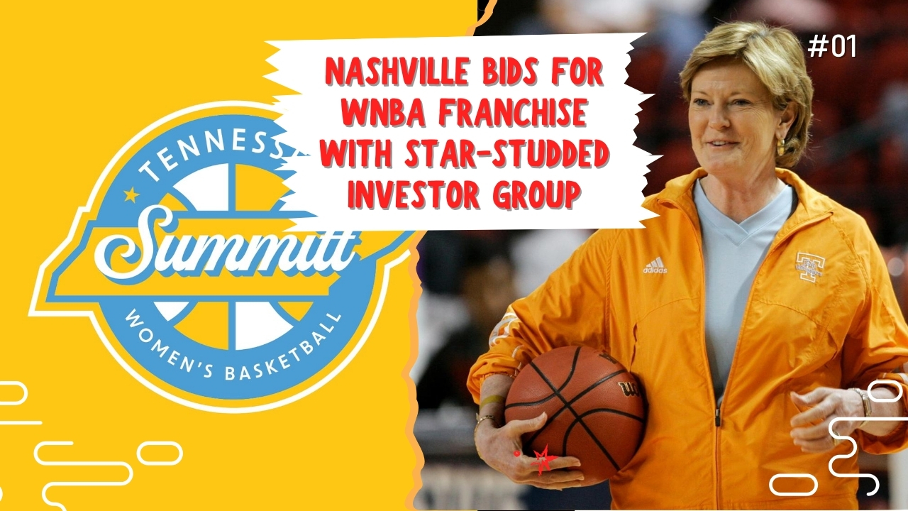 Nashville Bids for WNBA Franchise with Star-Studded Investor Group