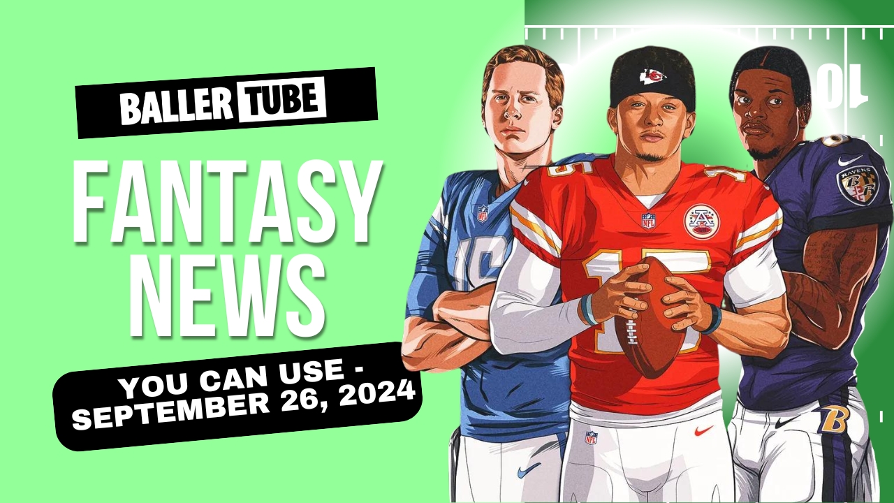 Fantasy Sports News You Can Use - September 27, 2024